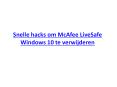 Snelle hacks om McAfee LiveSafe Windows 10 te verwijderen PowerPoint PPT Presentation