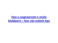 Hoe u ongewenste e-mails blokkeert – hier zijn enkele tips PowerPoint PPT Presentation