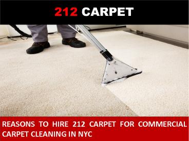 Reasons to Hire 212 Carpet for Commercial Carpet Cleaning in NYC