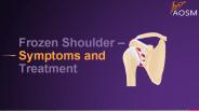 Frozen Shoulder – Symptoms and Treatment