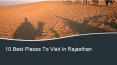 10 Best Places to Visit in Rajasthan PowerPoint PPT Presentation