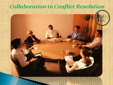 Collaboration in Conflict Resolution