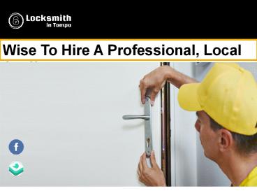 Wise To Hire A Professional, Local & Affordable Locksmith