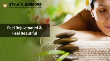 Feel Rejuvenated & Feel Beautiful