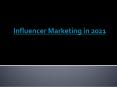 influence marketing in 2021 PowerPoint PPT Presentation