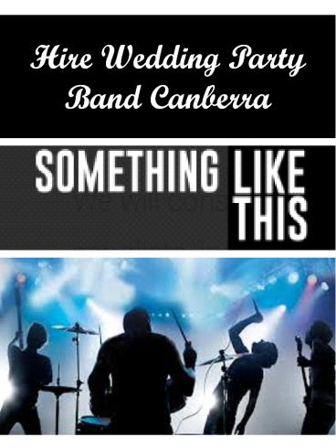 Hire Wedding Party Band Canberra