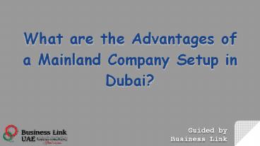 Advantages of a Mainland Company Setup in Dubai