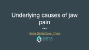 Underlying causes of jaw pain