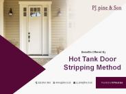 Benefits Offered By Hot Tank Door Stripping Method