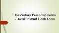 FlexSalary Personal Loans – Avail Instant Cash Loan PowerPoint PPT Presentation