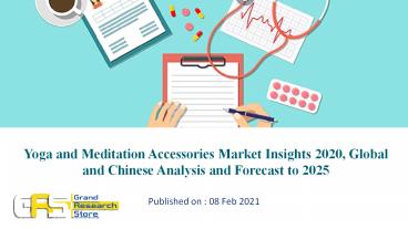 Yoga and Meditation Accessories Market Insights 2020, Global and Chinese Analysis and Forecast to 2025