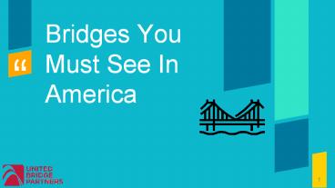Bridges You Must See in America