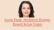 Leesa Fazal | Architect Designs Expert In Las Vegas