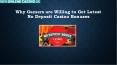 Why Gamers are Willing to Get Latest No Deposit Casino Bonuses PowerPoint PPT Presentation