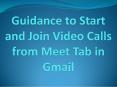 Guidance to Start and Join Video Calls from Meet Tab in Gmail PowerPoint PPT Presentation