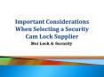 Important Considerations When Selecting a Security Cam Lock Supplier (1) PowerPoint PPT Presentation