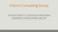 Choose Best IT services Provider Vidorra Consulting Group PowerPoint PPT Presentation
