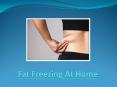Fat Freezing At Home – Is It The Safe And Effective PowerPoint PPT Presentation