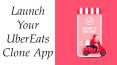 Launch Your UberEats Clone with Enticing Benefits PowerPoint PPT Presentation