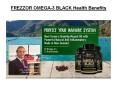 FREZZOR OMEGA-3 BLACK Health Benefits PowerPoint PPT Presentation