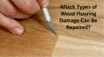Which Types of Wood Flooring Damage Can Be Repaired? PowerPoint PPT Presentation