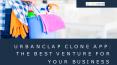 Get an app like Urban Company clone at reliable prices