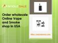 Order wholesale Online Vape and Smoke shop in USA PowerPoint PPT Presentation