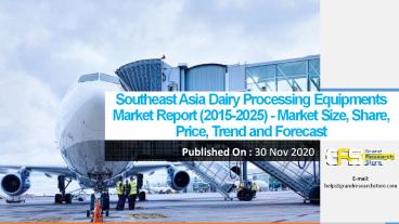 Southeast Asia Dairy Processing Equipments Market Report (2015-2025)