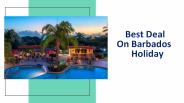 Best Deal On Barbados Holiday