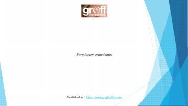 Farmington orthodontist