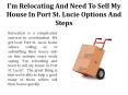 I’m Relocating and Need To Sell My House In Port St. Lucie Options And Steps PowerPoint PPT Presentation