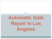 Automatic Gate Repair in Los Angeles