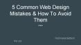 5 Common Web Design Mistakes & How To Avoid Them PowerPoint PPT Presentation