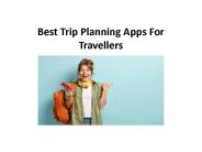 Best Trip Planning Apps For Travellers