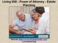 Living Will - Power of Attorney - Estate Planning PowerPoint PPT Presentation
