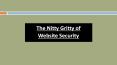 The Nitty Gritty of Website Security PowerPoint PPT Presentation