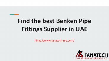 Find the best Benken Pipe Fittings Supplier in UAE