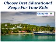 Choose Best Educational Scope For Your Kids (1)
