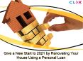 Give a New Start to 2021 by Renovating Your House Using a Personal Loan PowerPoint PPT Presentation