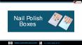Nail polish boxes is enhance your brand and increase your sales