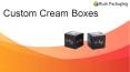 Custom Cream Boxes PowerPoint PPT Presentation