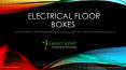 Electrical Floor Boxes by Connect System PowerPoint PPT Presentation