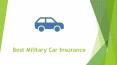 Best Military Car Insurance PowerPoint PPT Presentation