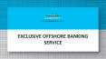 Exclusive offshore banking service PowerPoint PPT Presentation