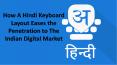 How A Hindi Keyboard Layout Eases the Penetration to The Indian Digital Market PowerPoint PPT Presentation