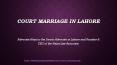 Briefly Guide People on Court Marriage in Pakistan Procedure PowerPoint PPT Presentation
