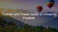 Tourism and Travel Guide to Himachal Pradesh PowerPoint PPT Presentation