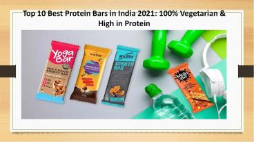 Top 10 Best Protein Bars in India 2021: