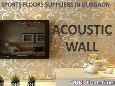 Acoustic Wall | Sports Floors Suppliers In Gurgaon
