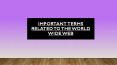 Important Terms Related to the World Wide Web PowerPoint PPT Presentation
